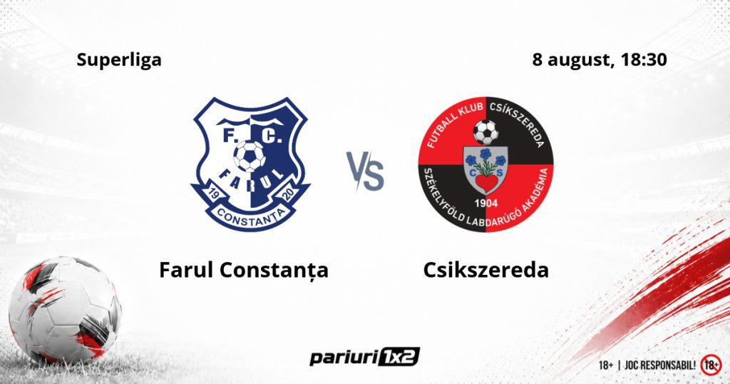 Farul – Csikszereda, Ponturi Pariuri Fotbal Superliga, 08.08.2026