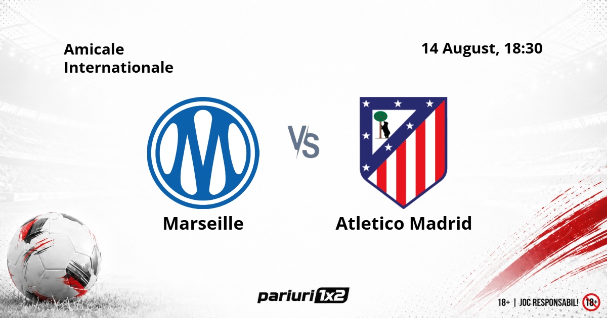 Marseille - Atletico Madrid
