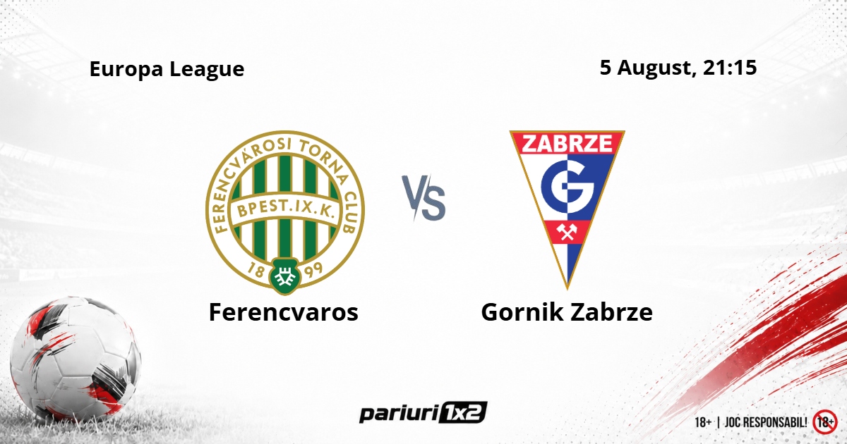 Ferencvaros - Gornik Zabrze