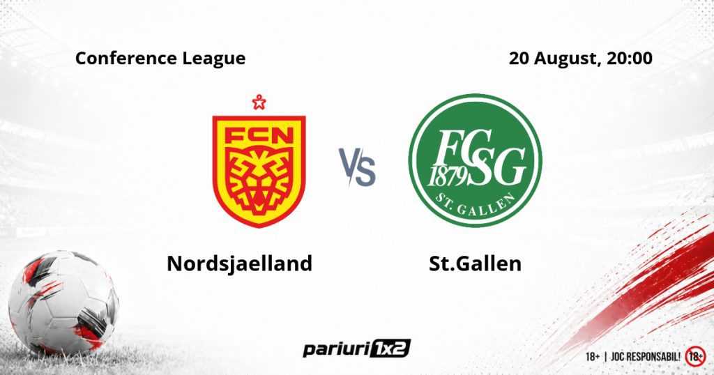 Nordsjaelland – St.Gallen, Ponturi Pariuri Fotbal Conference League, 20.08.2026