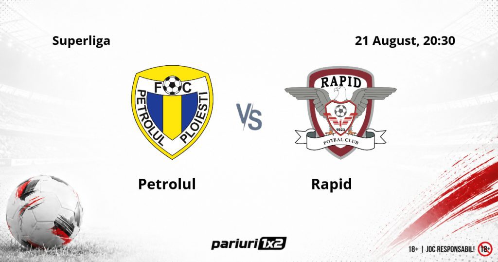 Petrolul – Rapid, Ponturi Pariuri Fotbal Superliga, 21.08.2026