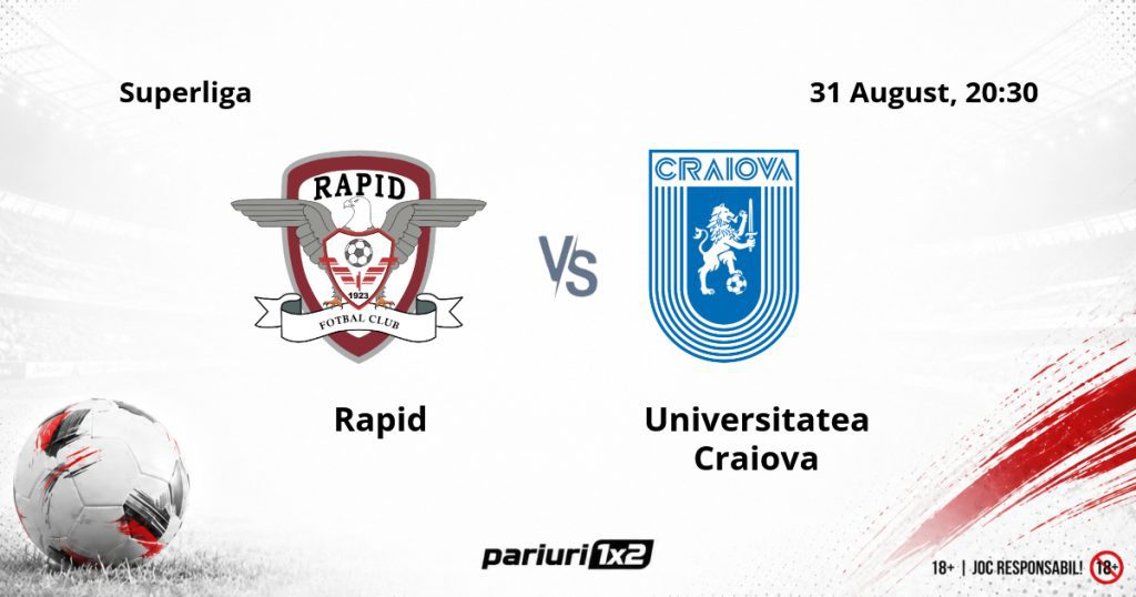 Rapid – Universitatea Craiova, Ponturi Pariuri Fotbal Superliga, 31.08.2026