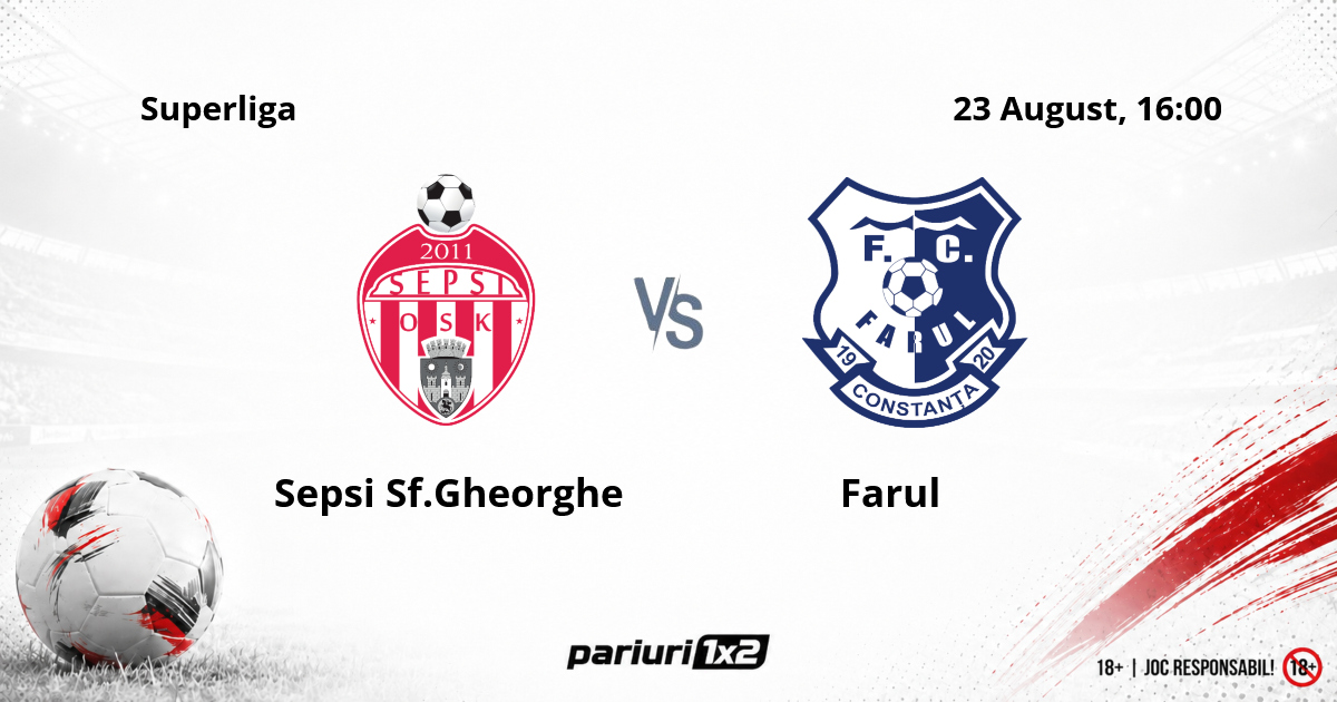 Sepsi Sf.Gheorghe – Farul, Ponturi Pariuri Fotbal Superliga, 23.08.2026