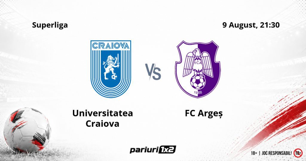 Universitatea Craiova – FC Argeș, Ponturi Pariuri Fotbal Superliga, 09.08.2026