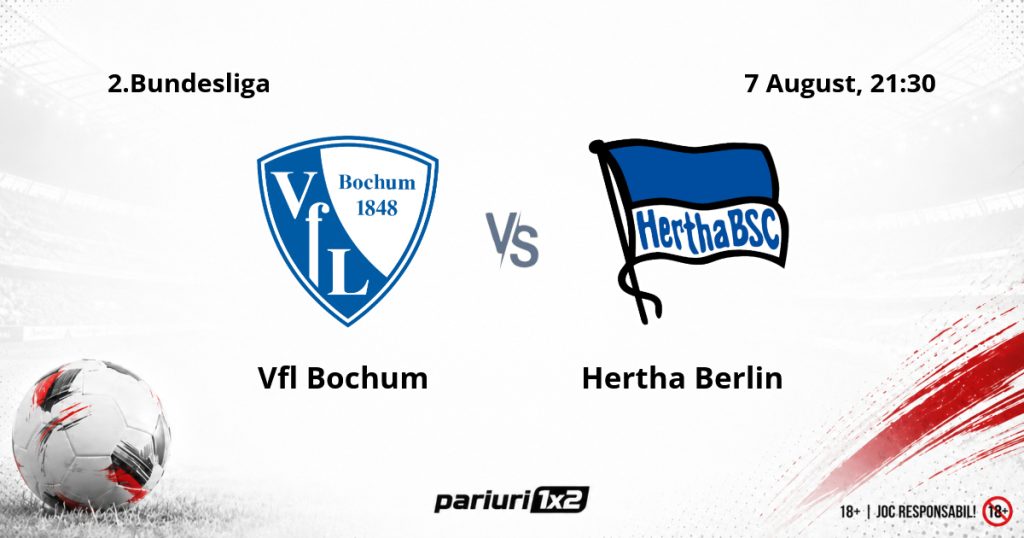 VFL Bochum – Hertha Berlin, Ponturi Pariuri Fotbal Zweite Bundesliga, 07.08.2026