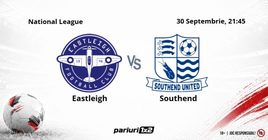 Eastleigh – Southend, Ponturi Pariuri Fotbal National League, 30.09.2026