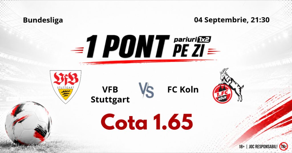 Un Pont pe Zi, 04 septembrie: Continuăm cu o selecție din  Bundesliga! Astăzi VFB Stuttgart – FC Koln