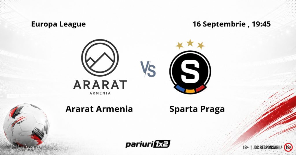 Ararat Armenia – Sparta Praga, Ponturi Pariuri Fotbal Europa League, 16.09.2026