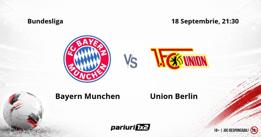 Bayern Munchen – Union Berlin, Ponturi Pariuri Fotbal Bundesliga, 18.09.2026