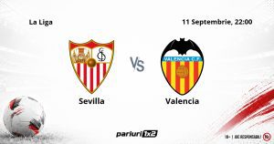 Sevilla – Valencia, Ponturi Pariuri Fotbal La Liga, 11.09.2026