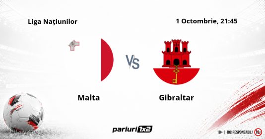 Malta – Gibraltar, Ponturi Pariuri Fotbal Liga Națiunilor, 01.10.2026