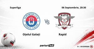 Oțelul – Rapid, Ponturi Pariuri Fotbal Superliga, 06.09.2026