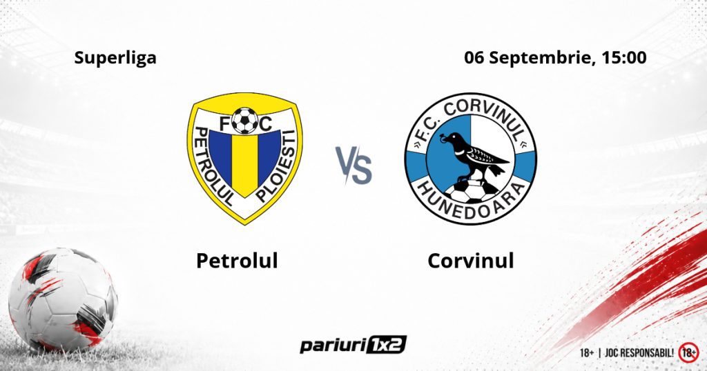 Petrolul – Corvinul, Ponturi Pariuri Fotbal Superliga, 06.09.2026