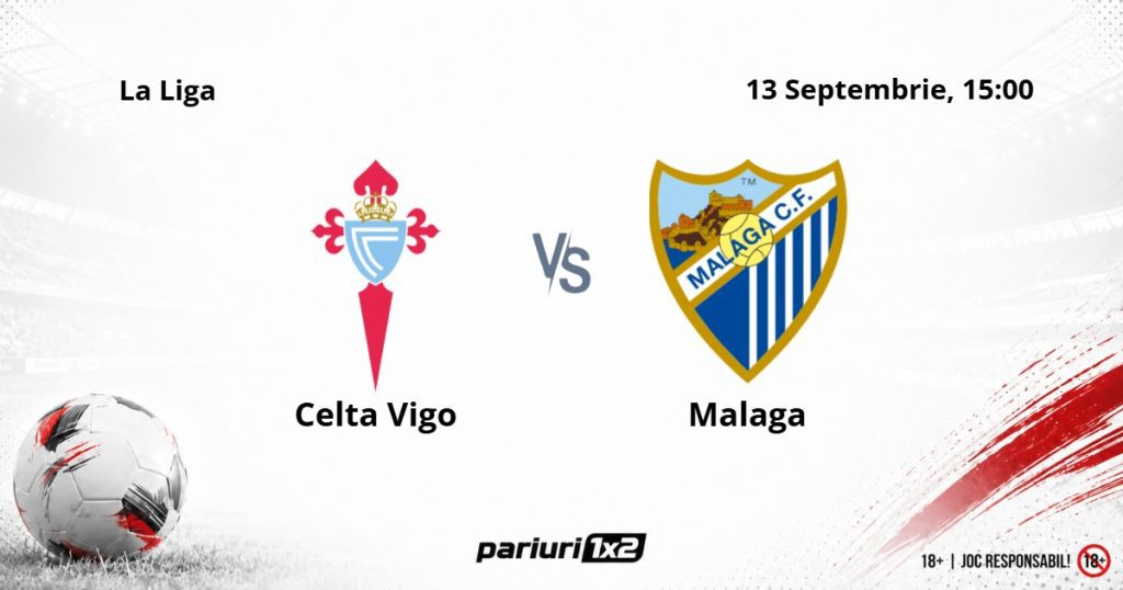 Celta Vigo – Malaga, Ponturi Pariuri Fotbal La Liga, 13.09.2026