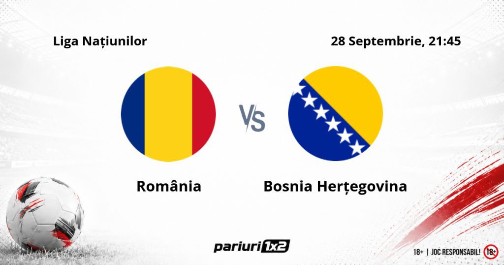 România – Bosnia Herțegovina, Ponturi Pariuri Fotbal Liga Națiunilor, 28.09.2026