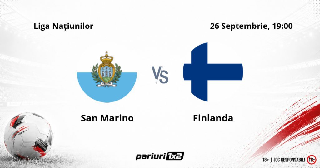 San Marino – Finlanda, Ponturi Pariuri Fotbal Liga Națiunilor, 26.09.2026