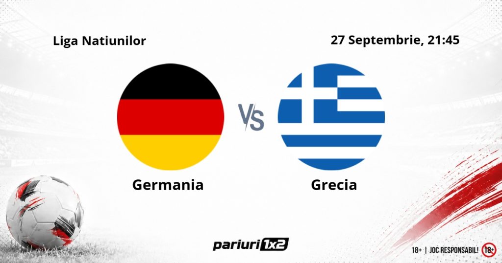 Germania – Grecia, Ponturi Pariuri Fotbal Liga Natiunilor, 27.09.2026