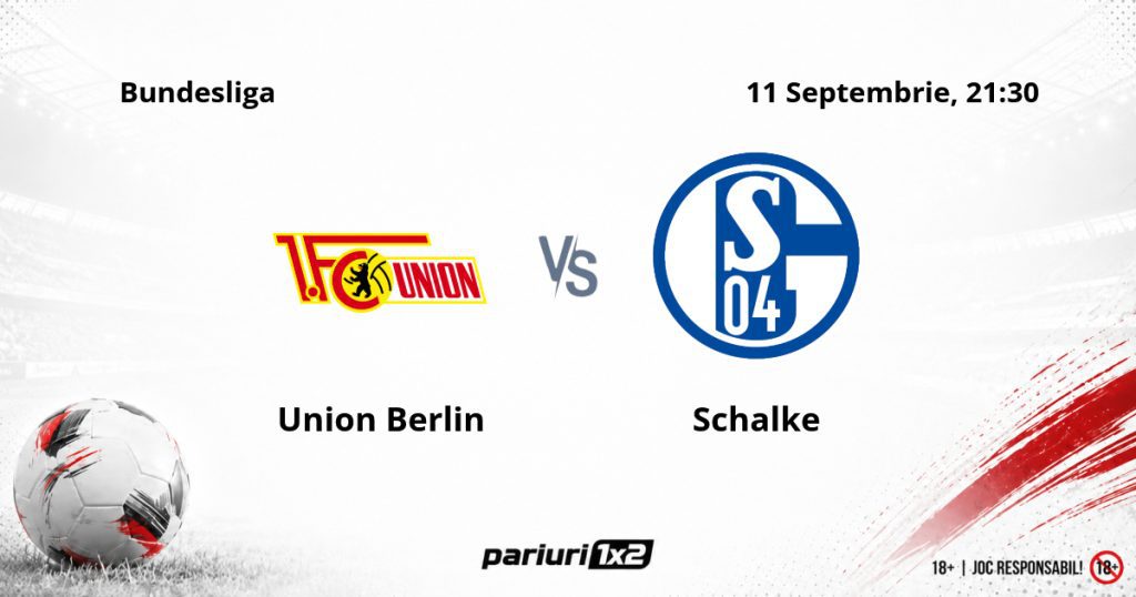 Union Berlin- Schalke, Ponturi Pariuri Fotbal Bundesliga, 11.09.2026