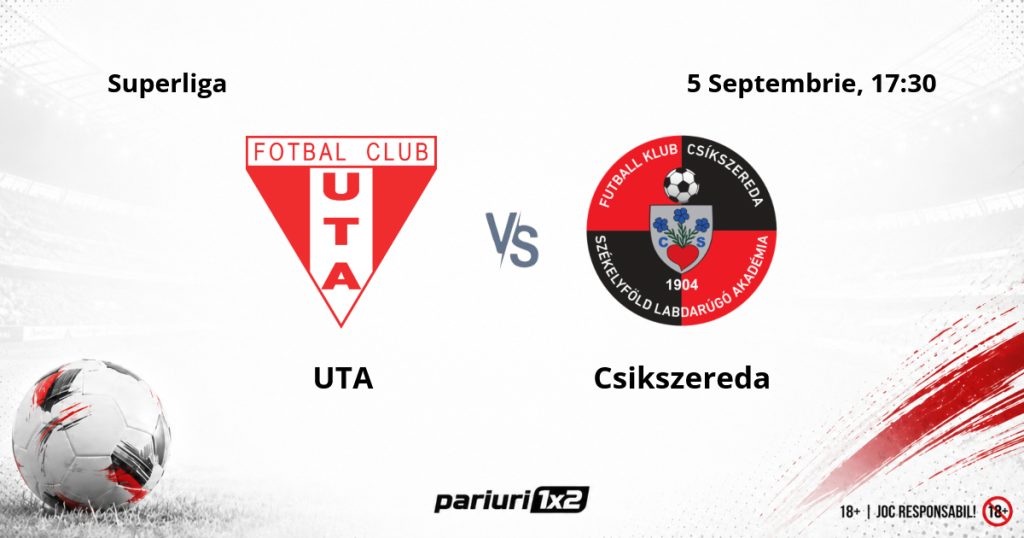 UTA – Csikszereda, Ponturi Pariuri Fotbal Superliga, 05.09.2026