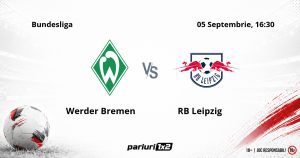 Werder Bremen – RB Leipzig, Ponturi Pariuri Fotbal Bundesliga, 05.09.2026