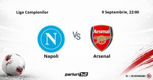 Napoli – Arsenal, Ponturi Pariuri Fotbal Liga Campionilor, 09.09.2026