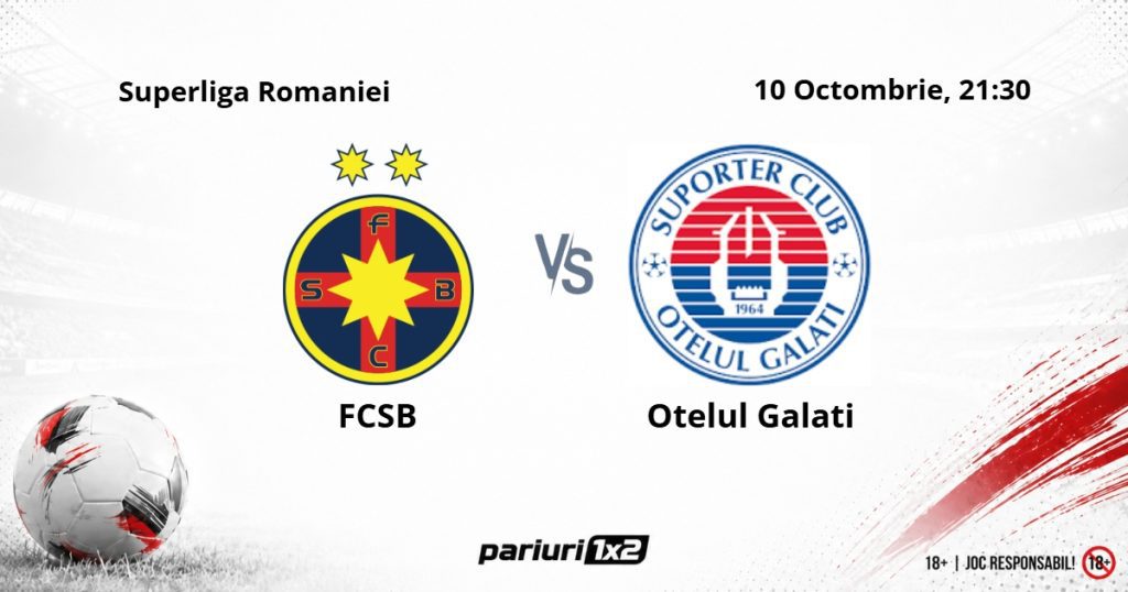 FCSB – Oțelul Galați, Ponturi Pariuri Fotbal Superliga României, 10.10.2026
