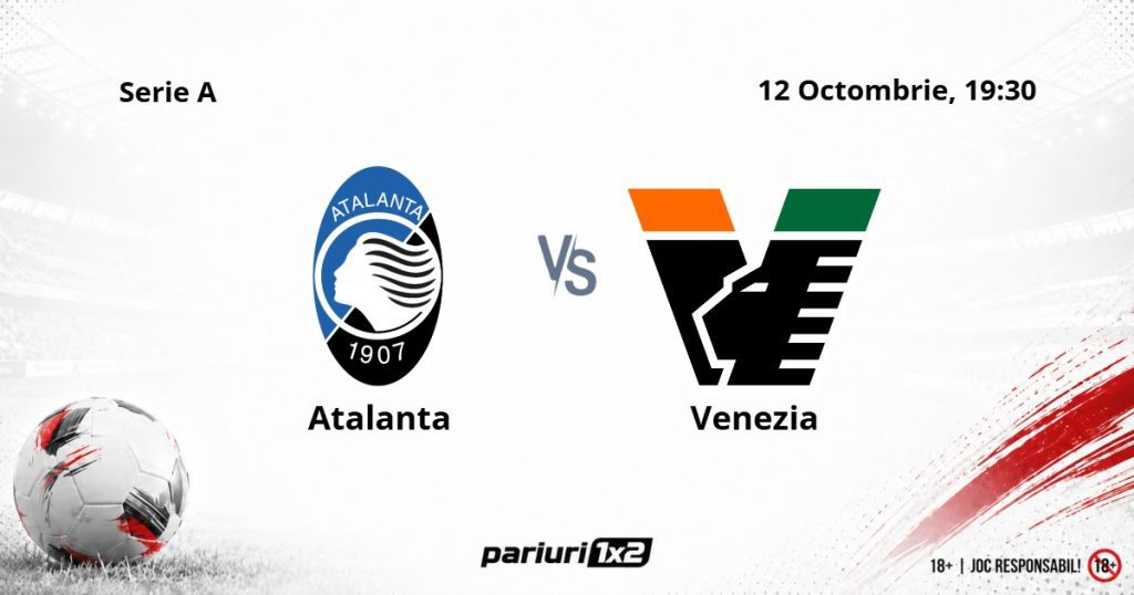 Atalanta – Venezia, Ponturi Pariuri Fotbal Serie A, 12.10.2026