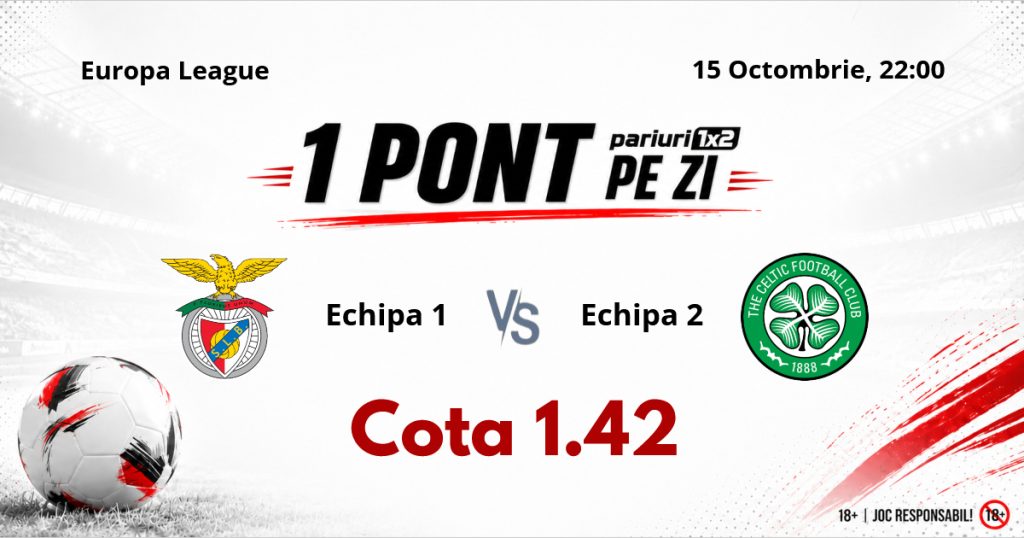 Un Pont pe Zi, 15 octombrie : Selecția oferită ieri a fost câștigătoare! Astăzi Benfica – Celtic
