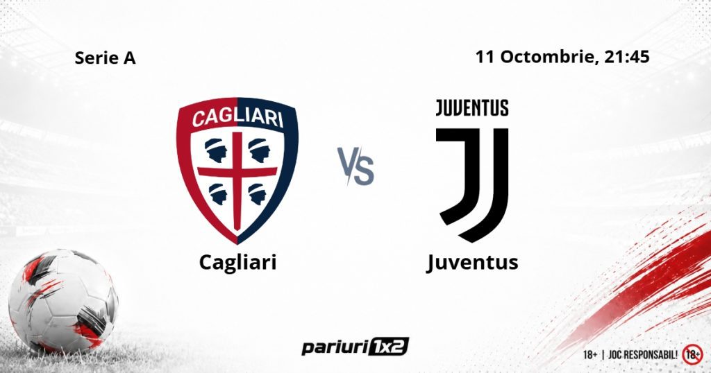 Cagliari – Juventus, Ponturi Pariuri Fotbal Serie A, 11.10.2026