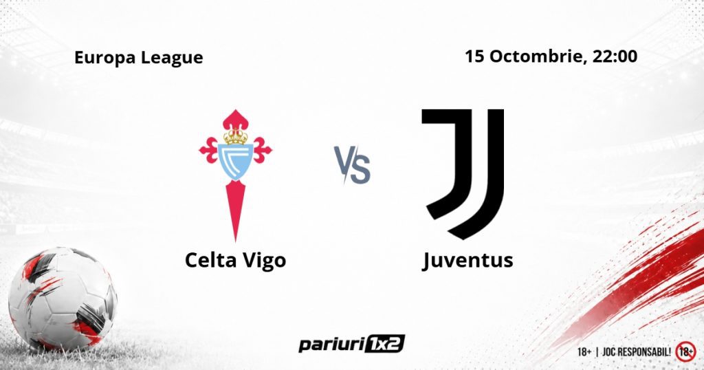 Celta Vigo – Juventus, Ponturi Pariuri Fotbal Europa League, 15.10.2026