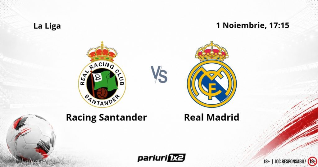 Racing Santander – Real Madrid, Ponturi Pariuri Fotbal La Liga, 01.11.2026