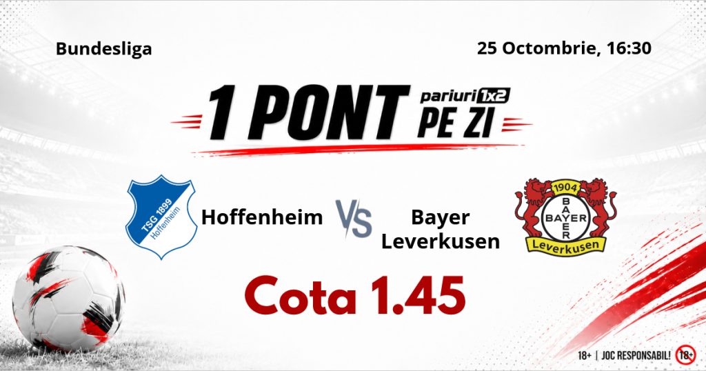 Un Pont pe Zi, 25 octombrie : Mergem în Bundesliga pentru o nouă selecție reușită! Astăzi Hoffenheim – Bayer Leverkusen