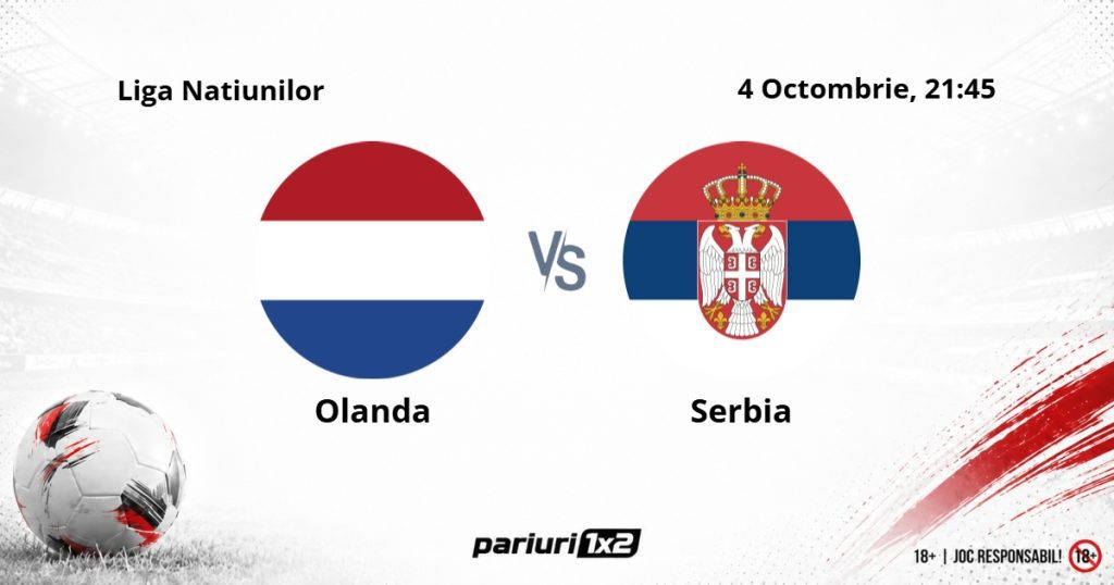 Olanda – Serbia, Ponturi Pariuri Fotbal Liga Natiunilor, 04.10.2026