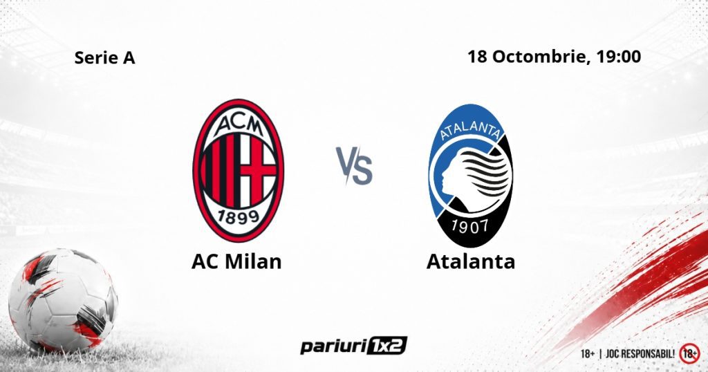 AC Milan – Atalanta, Ponturi Pariuri Fotbal Serie A, 18.10.2026