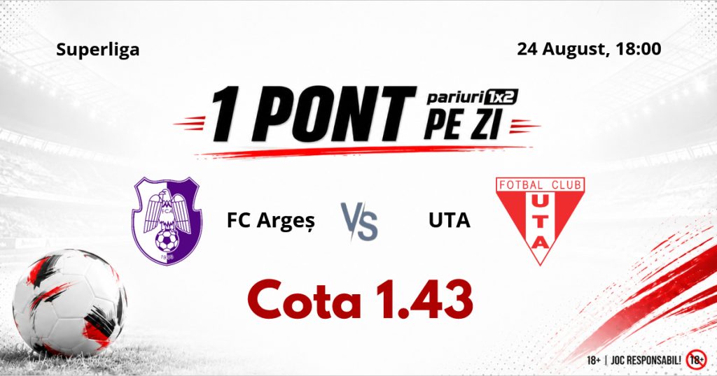 Un Pont pe Zi, 24 octombrie : Mergem în Superliga pentru o nouă selecție reușită! Astăzi FC Argeș – UTA