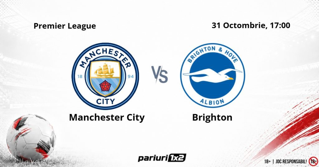 Manchester City – Brighton, Ponturi Pariuri Fotbal Premier League, 31.10.2026
