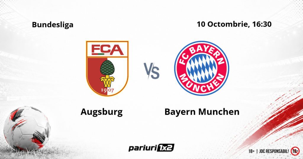 Augsburg – Bayern Munchen, Ponturi Pariuri Fotbal Bundesliga, 10.10.2026