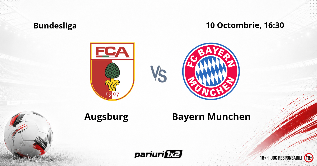 Augsburg – Bayern Munchen, Ponturi Pariuri Fotbal Bundesliga, 10.10.2026