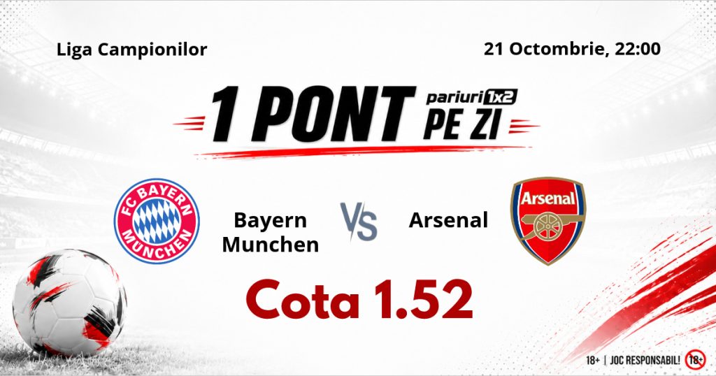Un Pont pe Zi, 21 octombrie : Serie excelentă de selecții reușite! Astăzi Bayern Munchen – Arsenal