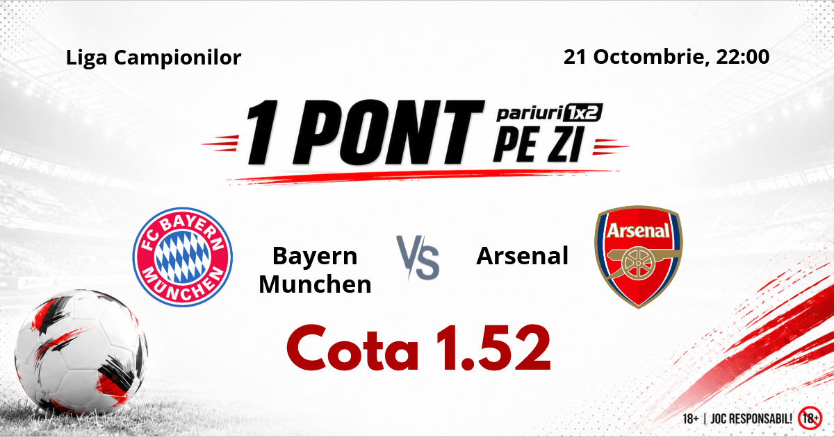 Un Pont pe Zi, 21 octombrie : Serie excelentă de selecții reușite! Astăzi Bayern Munchen – Arsenal