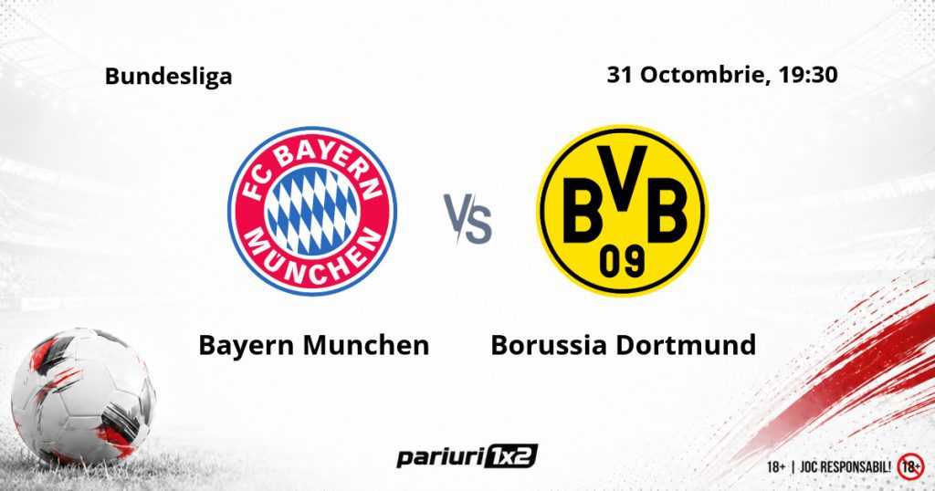 Bayern Munchen – Borussia Dortmund, Ponturi Pariuri Fotbal Bundesliga, 31.10.2026
