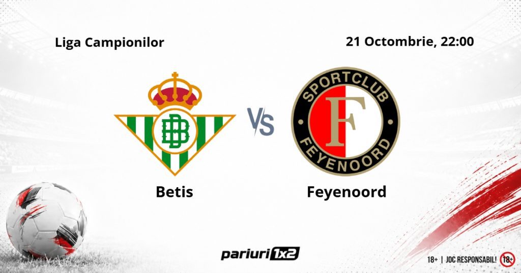 Betis – Feyenoord, Ponturi Pariuri Fotbal Liga Campionilor, 21.10.2026
