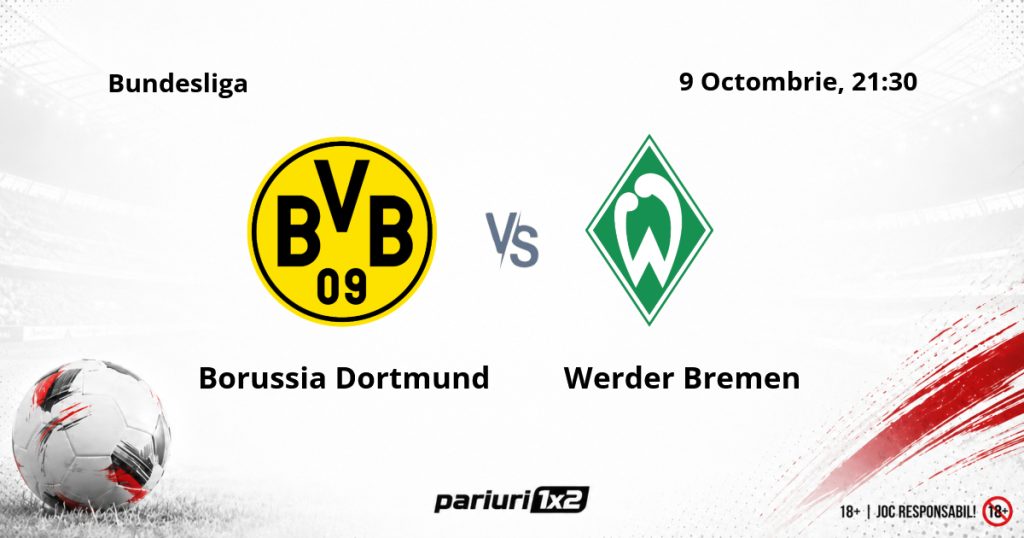Borussia Dortmund – Werder Bremen, Ponturi Pariuri Fotbal Bundesliga, 09.10.2026