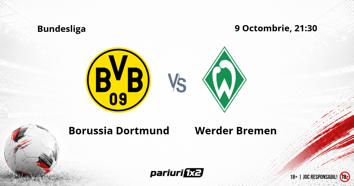 Borussia Dortmund – Werder Bremen, Ponturi Pariuri Fotbal Bundesliga, 09.10.2026