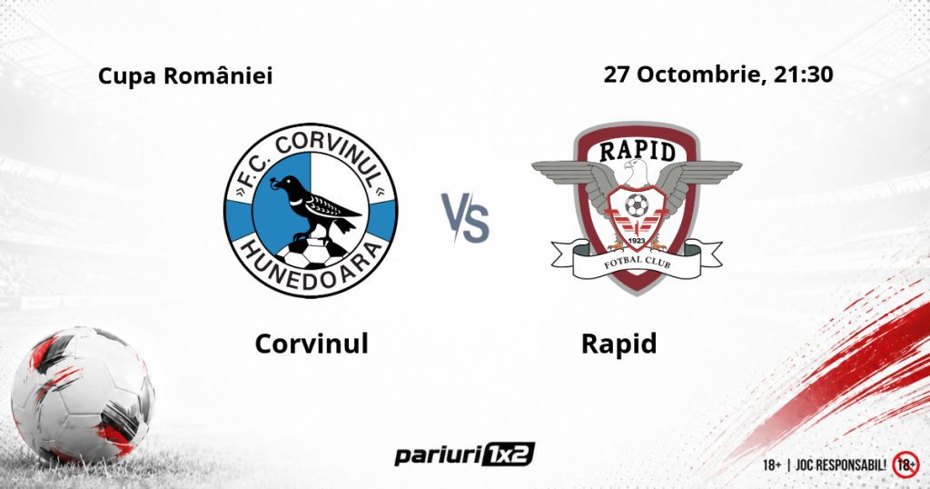 Corvinul – Rapid, Ponturi Pariuri Fotbal Cupa României, 27.10.2026