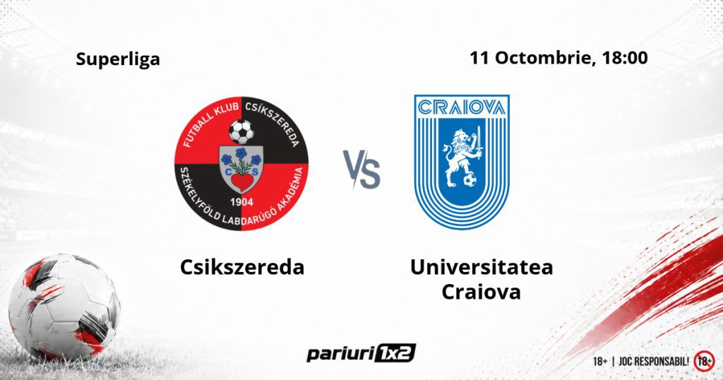 Csikszereda – Universitatea Craiova, Ponturi Pariuri Fotbal Superliga, 11.10.2026