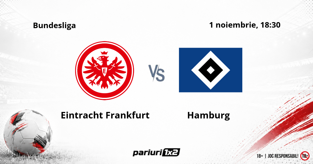 Eintracht Frankfurt – Hamburg, Ponturi Pariuri Fotbal Bundesliga, 01.11.2026