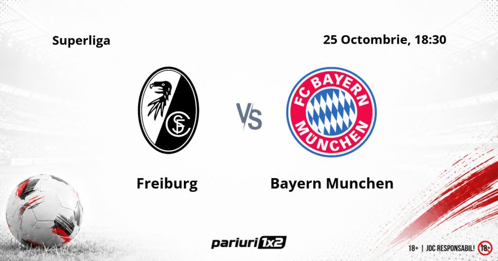 Freiburg – Bayern Munchen, Ponturi Pariuri Fotbal Bundesliga, 25.10.2026