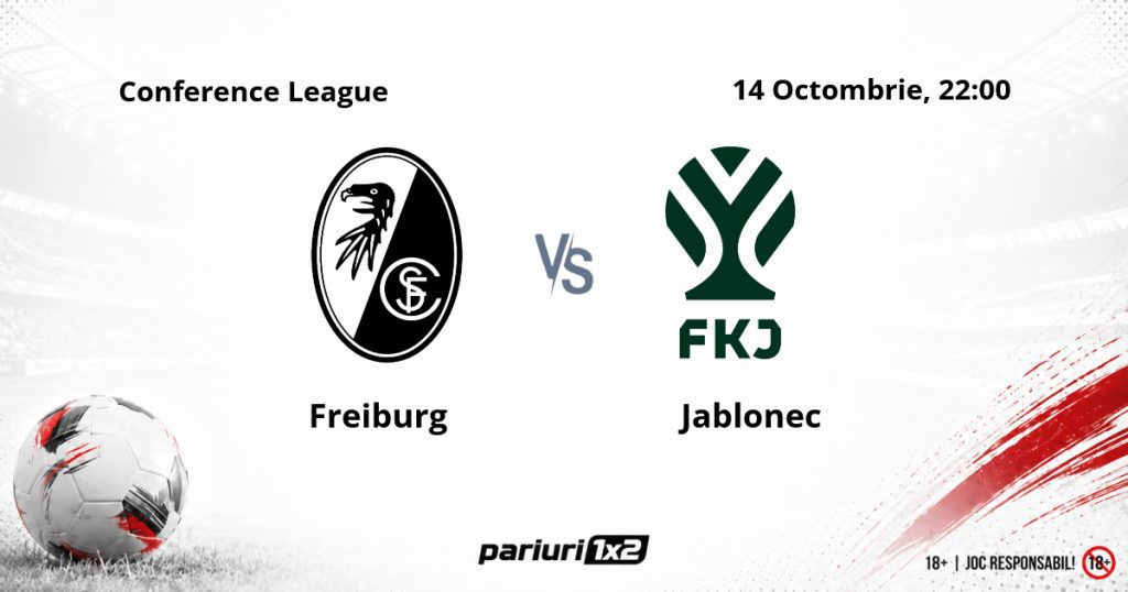 Freiburg – Jablonec, Ponturi Pariuri Fotbal Conference League, 15.10.2026