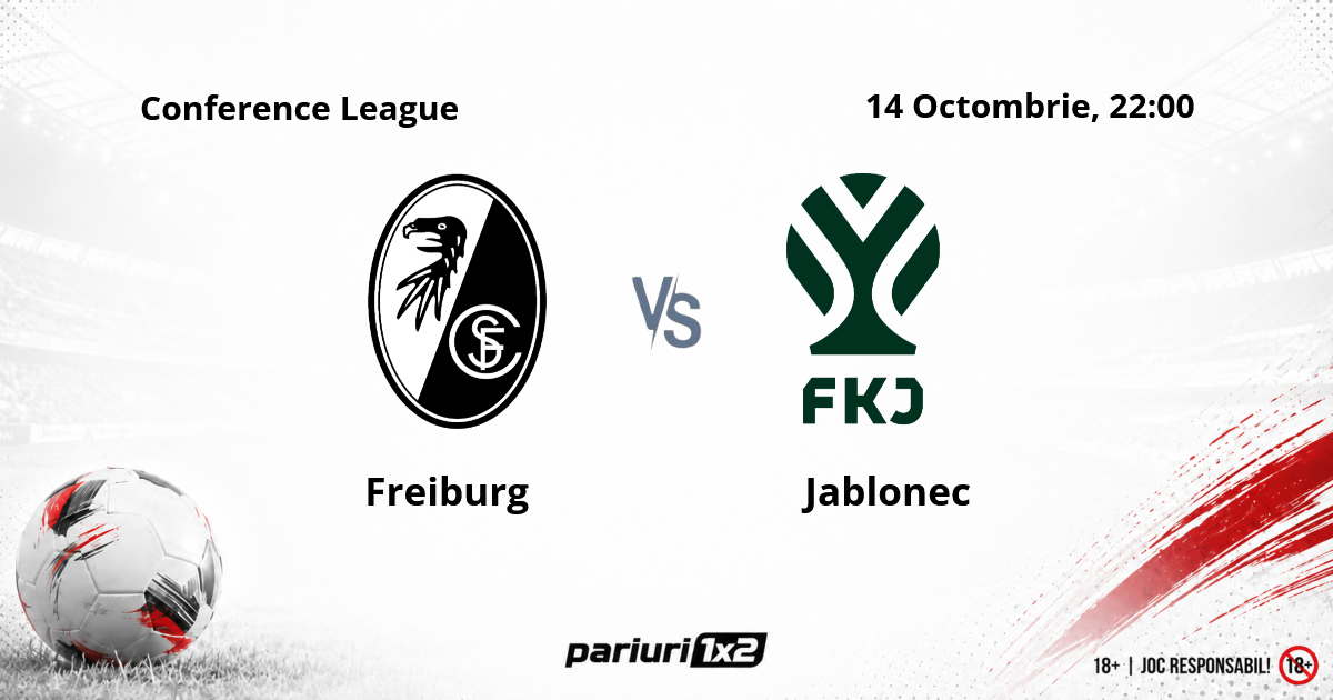 Freiburg – Jablonec, Ponturi Pariuri Fotbal Conference League, 15.10.2026
